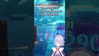 When Phase 2 of All-Devouring Narwhal's Boss Theme Hits | Genshin Impact