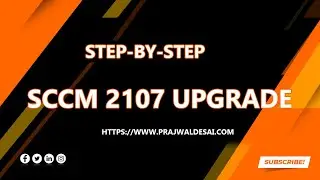 Step-by-step SCCM 2107 Upgrade
