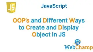 OOP's and Constructor in JavaScript || Object in JavaScript || Ways to create and display JS Object