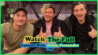 EP. 63 Julian Fernandez. Comedian