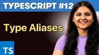 Type Alias in Typescript - Typescript Tutorial 12