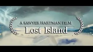 Lost Island • A Sawyer Hartman Film