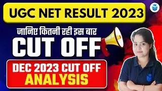 UGC NET Result 2023 | UGC NET Dec Cut off Analysis 2023 | UGC NET Dec 2023 Result | JRFAdda