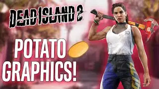 Dead Island 2: Potato MOD for Extremely Low End PCs! (FPS BOOST)
