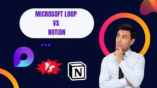 Microsoft Loop vs Notion | Which Component Is Useful