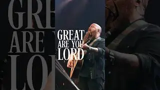 Great Are You Lord 🎵