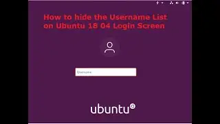 How to hide the Username List on Ubuntu 18 04 Login Screen