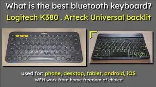What is the best bluetooth keyboard? Logitech K380 and Arteck Universal backlit