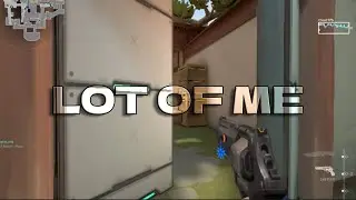 LOT OF ME | VALORANT Edit