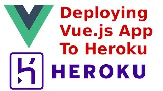 How to deploy Vue.js App to Heroku from Scratch for Beginners | Deploy Local Vuejs App to Heroku