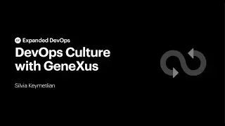 Cultura DevOps con GeneXus 17