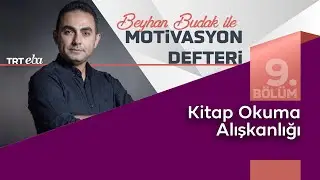 Beyhan Budak İle Motivasyon Defteri | 9.Bölüm