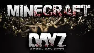 Minecraft: DayZ mod for Minecraft - ZOMBIE APOCALYPSE SURVIVAL!
