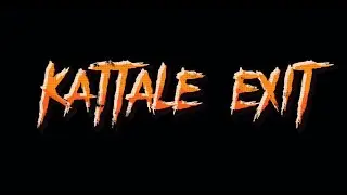 Kattale Exit Trailer || StuntStorm Production
