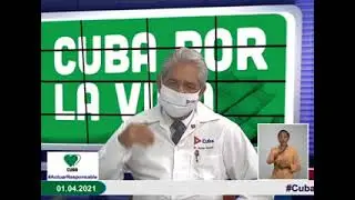 Conferencia de Prensa: Cuba frente a la COVID-19 (1ro.  de abril de 2021)