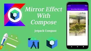 How to Implement Mirror Effect with Image in Jetpack Compose | Android | Kotlin | Make it Easy