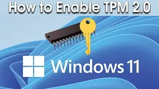 How to Enable TPM - Windows 11 Required Feature