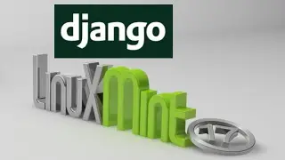 Install Django (Python Web Framework) in Linux Mint (Ubuntu)