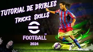 EFOOTBALL 2024 TUTORIAL DE DRIBLES / EFOOTBALL Tricks & Skills Tutorial