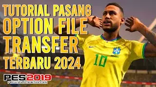 UPDATE TRANSFER 2024 TERBARU | Cara Instal Update Option File SmokePatch V4 PES 2019 Terbaru 2024