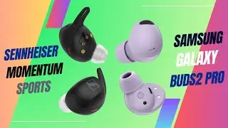 Sennheiser Momentum Sport vs Galaxy Buds2 Pro