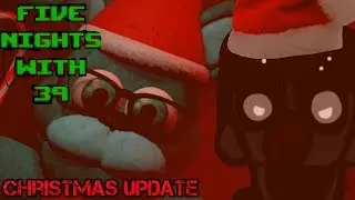 THE GRINCH OF FNAF! | Five Nights with 39: Anniversary Christmas Update | #1
