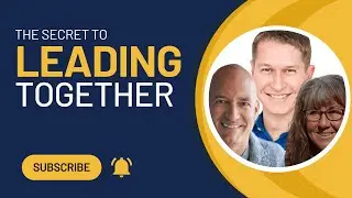 385: The Secret to Leading Together