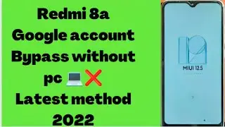 Redmi 8a frp unlock || mi 8a Google account Bypass without pc💻❌