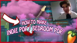 The SECRET To Making INDIE / BEDROOM POP On FL STUDIO (CLAIRO, JOJI, DAYGLOW, etc.) - Tutorial