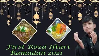 First Roza Iftari | Ramadan Special 2021 | Roza Iftari | Ramadan Iftar Time