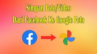 Cara Simpan Foto Facebook Ke Google Foto