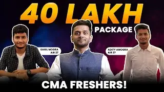 40 lakh Package To Freshers |  CMA Success Story Of Twin Brothers | Strategy To Prepare CMA For AIR