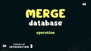 How to use Insert or Update Merge operation for database table records in Oracle Integration 3 OIC 3