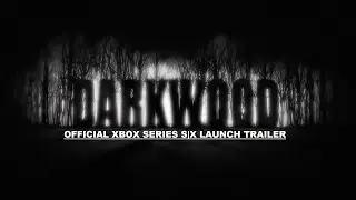 Darkwood | Xbox Series S|X - Official Launch Trailer 2022 [FHD 1080p]