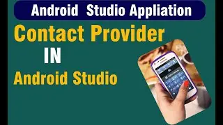 Contact Provider  with Source Code in android studio |  Get Contacts Android Example |