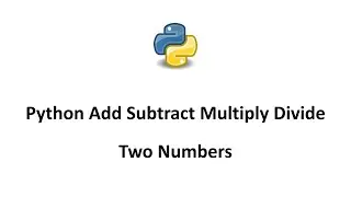 Write A Python Program To Add Subtract Multiply And Divide 2 Numbers