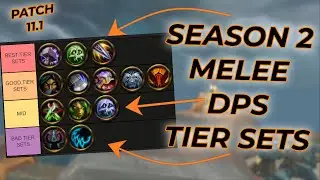 Season 2 MELEE DPS Tier Sets RANKED!