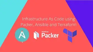 Infrastructure as Code (IAC) with Packer, Ansible and Terraform Master Class Sessions - Session 3