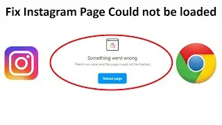 How to Fix Something Went Wrong Instagram Error in Chrome