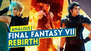 Videoanálisis FINAL FANTASY 7 REBIRTH, un reencuentro HISTÓRICO que va MÁS ALLÁ de NUESTROS SUEÑOS