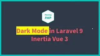 How to Create Dark Mode Switch in Laravel 9 Inertia Vue 3