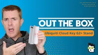 Out the Box Series - Ubiquiti Cloud Key Gen 2 Plus Stand