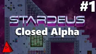 Stardeus Gameplay - #1 Closed Alpha - This is a Blessed Start - Spaceship Colony Survival Game