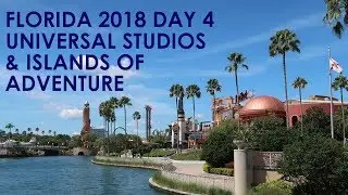 Florida 2018 Day 4: Universal Studios & Islands Of Adventure