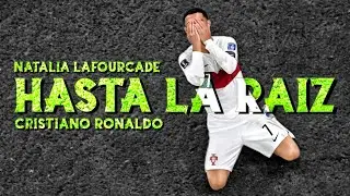 Cristiano Ronaldo - Hasta la Raíz || The Last Dance