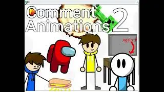 Comment Animations 2!