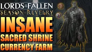 Lords of the Fallen: How to Farm Sacred Shrine Currency