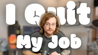 I Quit My Job