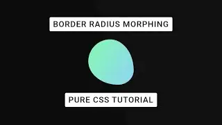 Learn How To Create Border Radius Morphing Using HTML And CSS | Border Radius Morphing CSS Animation