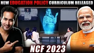 How NEW EDUCATION POLICY Will Change India | Full National Curicullum Framework 2023 Explained